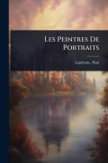 Cover-Bild zum Titel 'Les Peintres De Portraits' von 'Paul Lambotte'