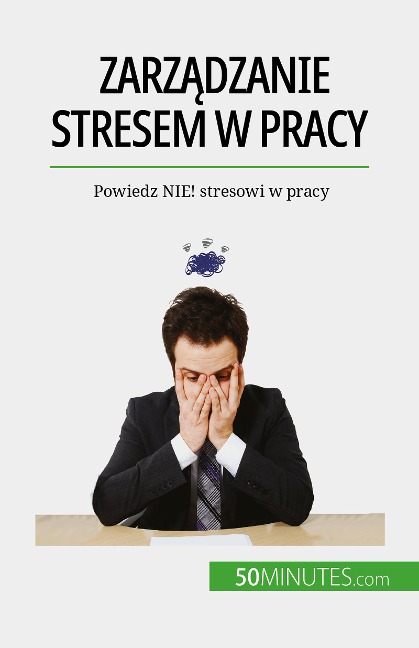 Zarzadzanie stresem w pracy - Géraldine de Radiguès