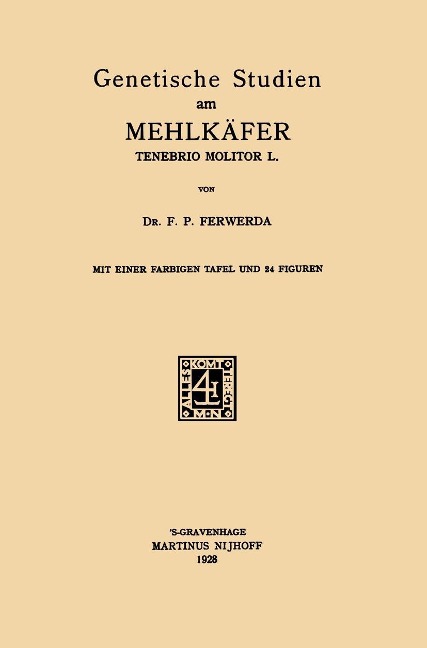 Genetische Studien am Mehlkäfer Tenebrio Molitor L - Feiko Pier Ferwerda