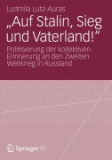 Cover-Bild zum Titel '"Auf Stalin, Sieg und Vaterland!"' von 'Ludmila Lutz-Auras'
