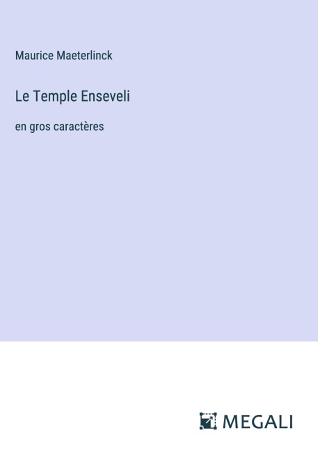 Le Temple Enseveli - Maurice Maeterlinck