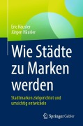 Cover-Bild zum Titel 'Wie Städte zu Marken werden' von 'Jürgen Häusler, Eric Häusler'