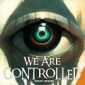 We Are Controlled - Raphael Terra
