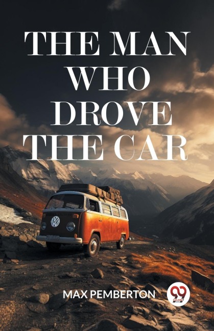 The Man Who Drove The Car - Max Pemberton