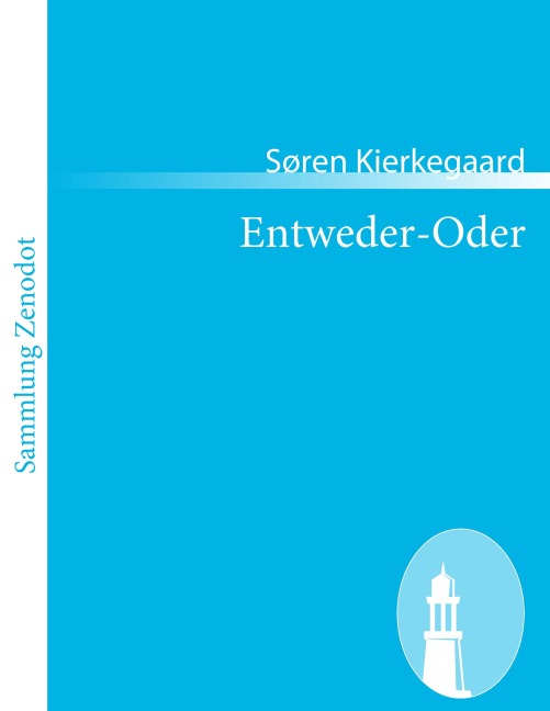 Entweder-Oder - Søren Kierkegaard