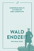Cover-Bild zum Titel 'Waldendzeit' von 'Wilhelm Bode'