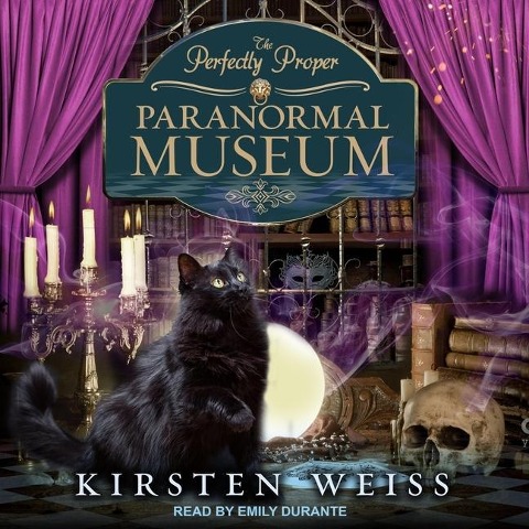 The Perfectly Proper Paranormal Museum - Kirsten Weiss