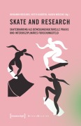 Cover-Bild zum Titel 'Skate and Research - Skateboarding als bewegungskulturelle Praxis und interdisziplinäres Forschungsfeld' von ''