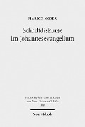 Cover-Bild zum Titel 'Schriftdiskurse im Johannesevangelium' von 'Marion Moser'