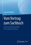 Cover-Bild zum Titel 'Vom Vortrag zum Sachbuch' von 'Natascha Miljkovi¿'