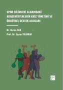 Cover-Bild zum Titel 'Spor Bilimleri Alanindaki Akademisyenlerin Kriz Yönetimi ve Örgütsel Destek Algilari' von 'Nuran Can'