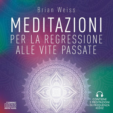 Meditazioni per la regressione alle vite passate - Brian L. Weiss