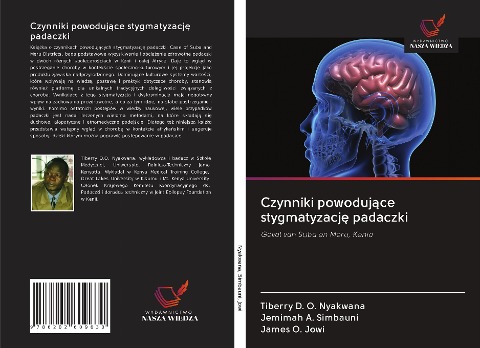 Czynniki powoduj¿ce stygmatyzacj¿ padaczki - Tiberry D. O. Nyakwana, Jemimah A. Simbauni, James O. Jowi