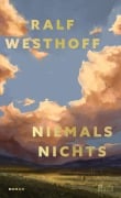 Niemals nichts - Ralf Westhoff