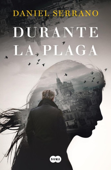 Durante La Plaga / During the Plague - Daniel Serrano