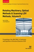 Cover-Bild zum Titel 'Rotating Machinery, Optical Methods & Scanning LDV Methods, Volume 6' von ''