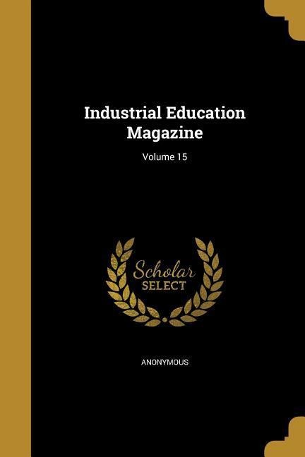 INDUSTRIAL EDUCATION MAGAZINE - 