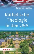 Cover-Bild zum Titel 'Katholische Theologie in den USA' von 'Benjamin Dahlke'