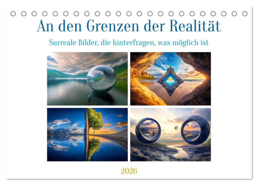 An den Grenzen der Realität (Tischkalender 2026 DIN A5 quer), CALVENDO Monatskalender - Kerstin Waurick