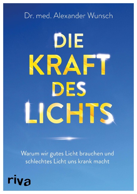 Die Kraft des Lichts - Alexander Wunsch