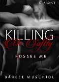 Killing Me Softly. Posses Me - Bärbel Muschiol