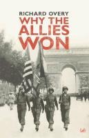 Why The Allies Won - Richard Overy
