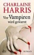 Cover-Bild zum Titel 'Vor Vampiren wird gewarnt' von 'Charlaine Harris'