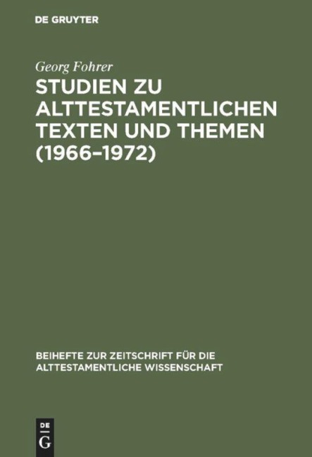 Studien zu alttestamentlichen Texten und Themen (1966-1972) - Georg Fohrer