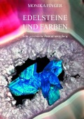Cover-Bild zum Titel 'Edelsteine und Farben' von 'Monika Finger'