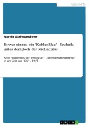 Cover-Bild zum Titel 'Es war einmal ein "Kohlenklau" - Technik unter dem Joch der NS-Diktatur' von 'Martin Gschwandtner'