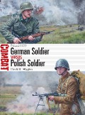 Cover-Bild zum Titel 'German Soldier vs Polish Soldier' von 'David R. Higgins'