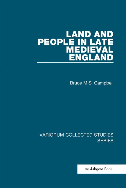 Land and People in Late Medieval England - Bruce M. S. Campbell