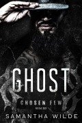 Cover-Bild zum Titel 'Ghost (Chosen Few, #6)' von 'Samantha Wilde'