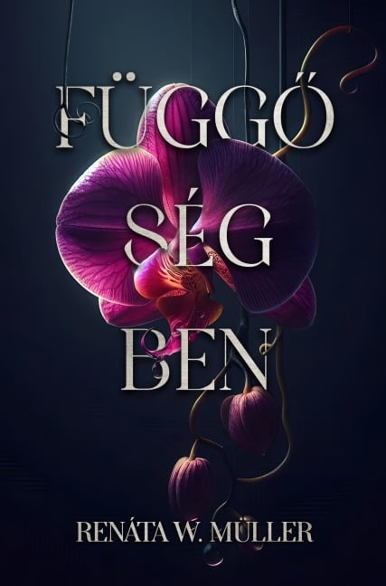 Függoségben - Renáta W. Müller