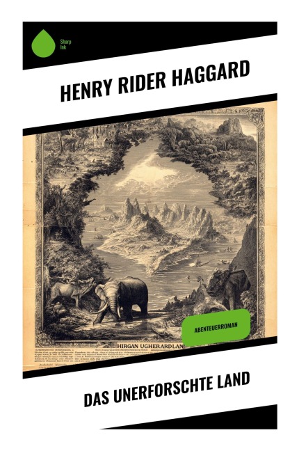 Das unerforschte Land - Henry Rider Haggard