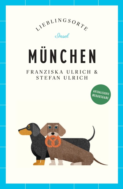 München Reiseführer LIEBLINGSORTE - Stefan Ulrich, Franziska Ulrich