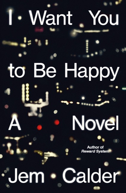 I Want You to Be Happy - Jem Calder