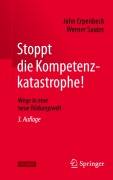 Cover-Bild zum Titel 'Stoppt die Kompetenzkatastrophe!' von 'Werner Sauter, John Erpenbeck'