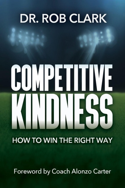 Competitive Kindness - Rob Clark