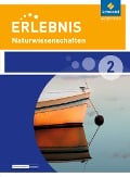 Erlebnis Naturwissenschaften 2. Schülerband Naturwissenschaften. Differenzierende Ausgabe. Nordrhein-Westfalen - 