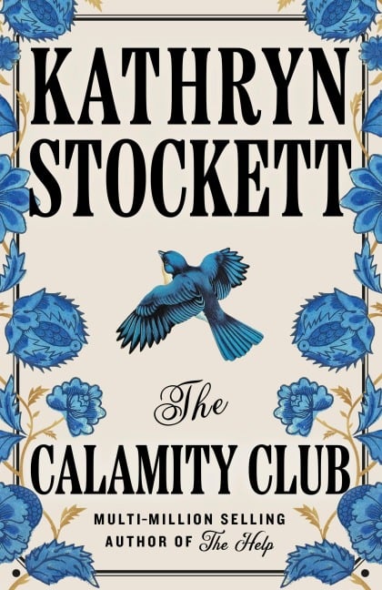 The Calamity Club - Kathryn Stockett