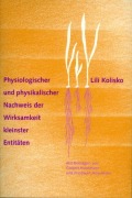 Cover-Bild zum Titel 'Physiologischer und physikalischer Nachweis der Wirksamkeit kleinster Entitäten' von 'Lili Kolisko'