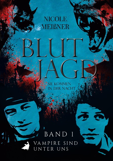 Blutjagd-Sie kommen in der Nacht - Nicole Meißner