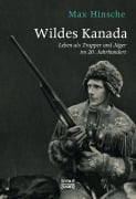 Cover-Bild zum Titel 'Wildes Kanada' von 'Max Hinsche'