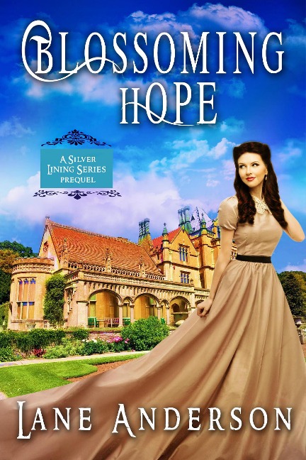 Blossoming Hope, Prequel (A Silver Lining Series) - Lane Anderson