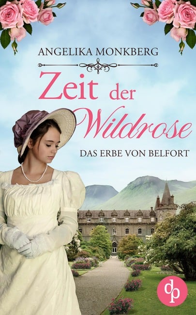 Zeit der Wildrose - Angelika Monkberg