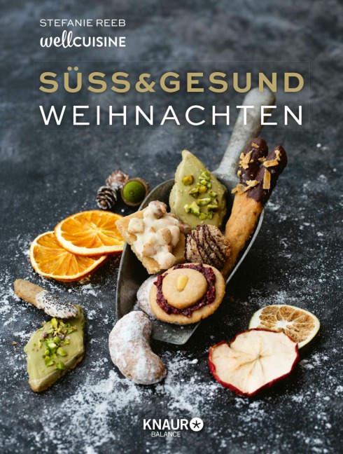 Süß & gesund - Weihnachten - Stefanie Reeb