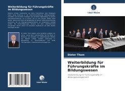 Cover-Bild zum Titel 'Weiterbildung für Führungskräfte im Bildungswesen' von 'Dieter Thom'