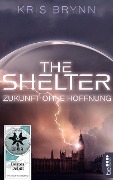 Cover-Bild zum Titel 'The Shelter - Zukunft ohne Hoffnung' von 'Kris Brynn'