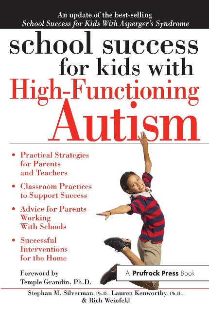 School Success for Kids With High-Functioning Autism - Stephan M. Silverman, Lauren Kenworthy, Rich Weinfeld